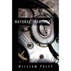 Natural Theology: or, Evidences of the Existence and Attributes of the Deity, Collected from the Appearances of Nature - Hardcover