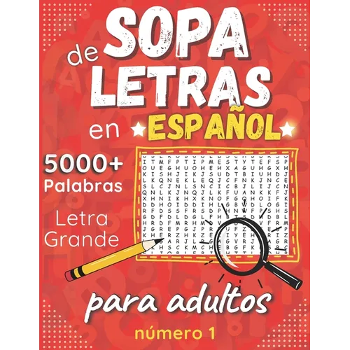 Sopa De Letras En Español: Letra Grande Para adultos (Spanish Word Search Books) 200 Rompecabezas - 5000 Palabras + solución - Paperback