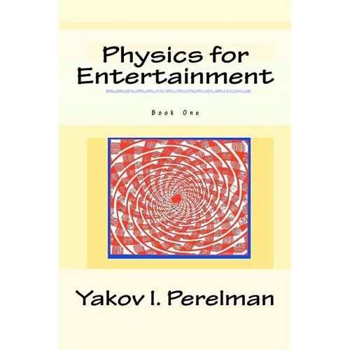 Physics for Entertainment: Book One - Paperback