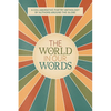 The World In Our Words: A Collaborative Poetry Anthology By Authors Around The Globe - Paperback