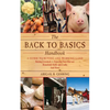 The Back to Basics Handbook: A Guide to Buying and Working Land, Raising Livestock, Enjoying Your Harvest, Household Skills and Crafts, and More - Paperback