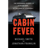 Cabin Fever: The Harrowing Journey of a Cruise Ship at the Dawn of a Pandemic - Hardcover
