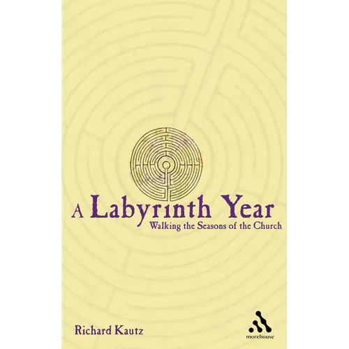 A Labyrinth Year: Walking the Seasons of the Church - Paperback