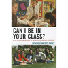 Can I Be in Your Class?: Real Education Reform to Motivate Secondary Students - Paperback