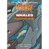 Science Comics: Whales: Diving Into the Unknown - Hardcover