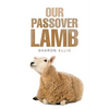 Our Passover Lamb - Paperback