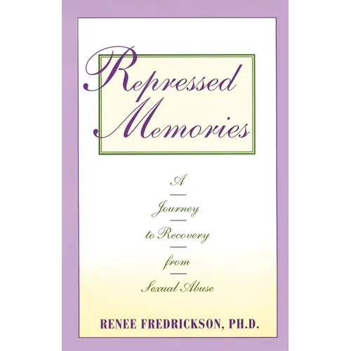 Repressed Memories: A Journey to Recovery from Sexual Abuse - Paperback