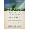 Grace for the Unexpected Journey: A 60-Day Devotional for Alzheimer's and Other Dementia Caregivers - Hardcover