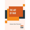The Art Of War: A New Edition, With Appendices And Maps. Translated From The French By Capt. G.H. Mendell And Lieut. W.P. Craighill - Paperback