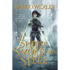 Ship of Smoke and Steel: The Wells of Sorcery, Book One - Paperback
