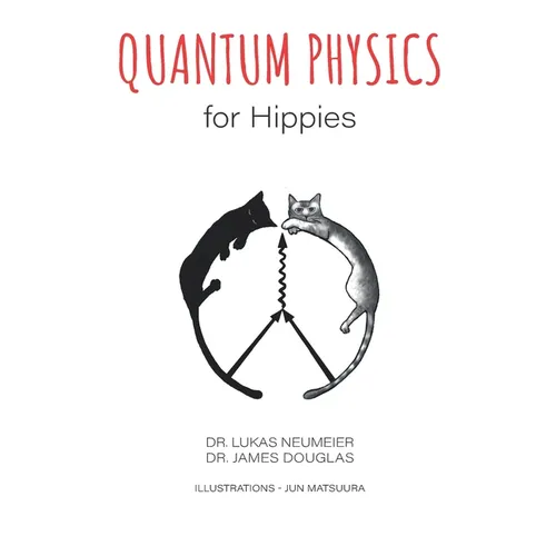 Quantum Physics for Hippies - Paperback