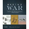 Waging War: Conflict, Culture, and Innovation in World History - Paperback