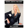 Rising Above the Shit: Transformation Through a Lifetime of Consequences - Paperback