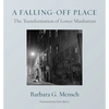 A Falling-Off Place: The Transformation of Lower Manhattan - Hardcover