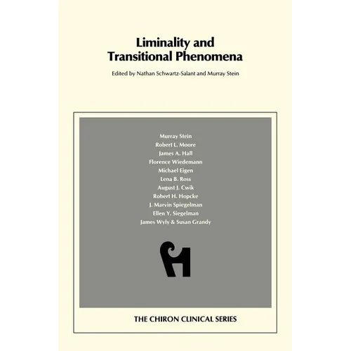 Liminality and Transitional Phenomena (Chiron Clinical Series) - Paperback