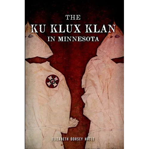 The Ku Klux Klan in Minnesota - Paperback