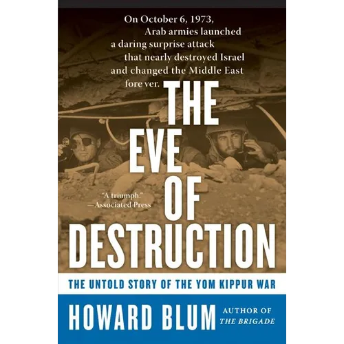 The Eve of Destruction: The Untold Story of the Yom Kippur War - Paperback