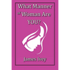 What Manner of Woman Are You? - Paperback
