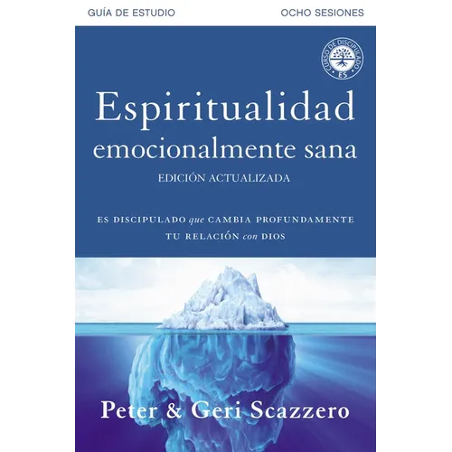 Espiritualidad emocionalmente sana - Guía de estudio: Es imposible tener madurez espiritual si somos inmaduros emocionalmente - Paperback