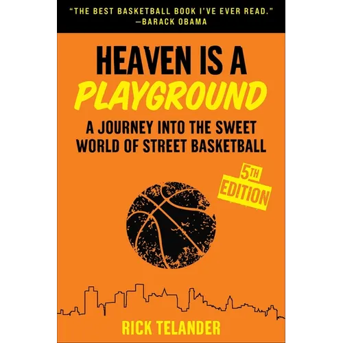 Heaven Is a Playground: A Journey Into the Sweet World of Street Basketball - Paperback