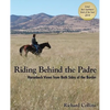 Riding Behind the Padre: Horseback Views from Both Sides of the Border - Paperback