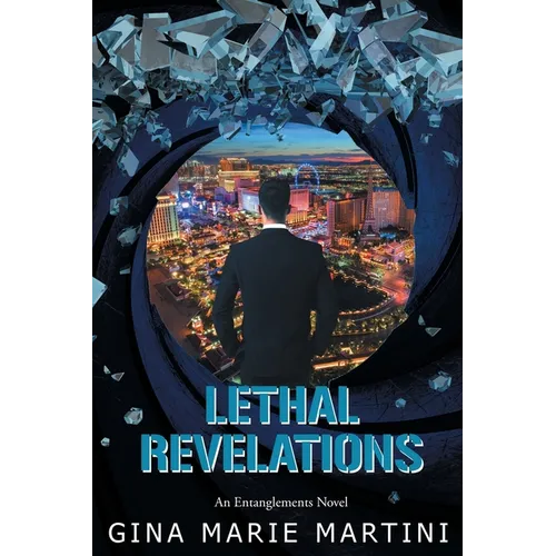 Lethal Revelations: An Entanglements Novel - Paperback