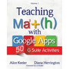 Teaching Math with Google Apps, Volume 1: 50 G Suite Activities - Paperback