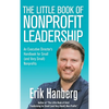 The Little Book of Nonprofit Leadership: An Executive Director's Handbook for Small (and Very Small) Nonprofits - Hardcover