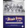 The Miracle Braves of 1914: Boston's Original Worst-to-First World Series Champions - Paperback