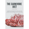 The Ultimate Guide To The Carnivore Diet - Paperback