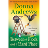 Between a Flock and a Hard Place: A Meg Langslow Mystery - Hardcover