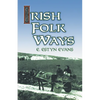 Irish Folk Ways - Paperback