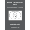 Saturn Through the Ages: Between Time and Eternity - Paperback