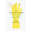 The Trauma Cleaner: One Woman's Extraordinary Life in the Business of Death, Decay, and Disaster - Paperback