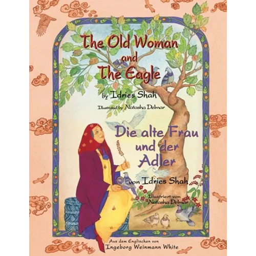 The Old Woman and the Eagle -- Die alte Frau und der Adler: Bilingual English-German Edition / Zweisprachige Ausgabe Englisch-Deutsch - Paperback