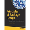 Principles of Package Design: Creating Reusable Software Components - Paperback
