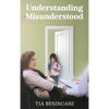 Understanding the Misunderstood - Hardcover