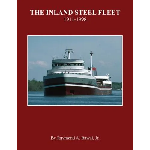 The Inland Steel Fleet: 1911-1998 - Paperback