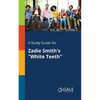 A Study Guide for Zadie Smith's "White Teeth" - Paperback