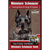 Miniature Schnauzer Training Book for Dogs and Puppies By Bone Up Dog Training: Are You Ready to Bone Up? Easy Training * Fast Results Miniature Schna - Paperback