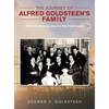 The Journey of Alfred Goldsteen's Family: From Promising Lives to the Holocaust - Hardcover