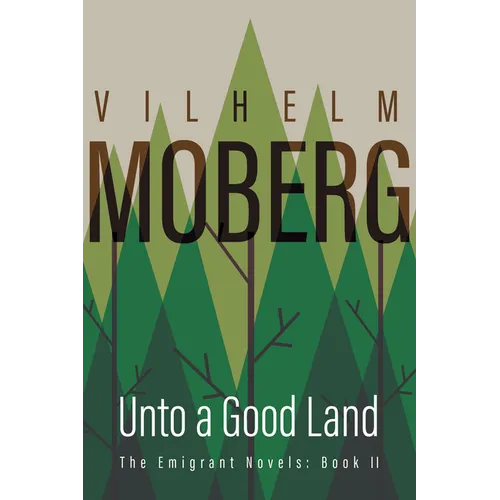 Unto a Good Land: The Emigrant Novels: Book II - Paperback