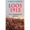 Loos 1915: The Unwanted Battle - Paperback