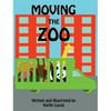 Moving the Zoo - Hardcover