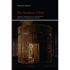 The Aesthetic Clinic: Feminine Sublimation in Contemporary Writing, Psychoanalysis, and Art - Paperback