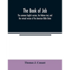 The book of Job: the common English version, the Hebrew text, and the revised version of the American Bible Union - Paperback