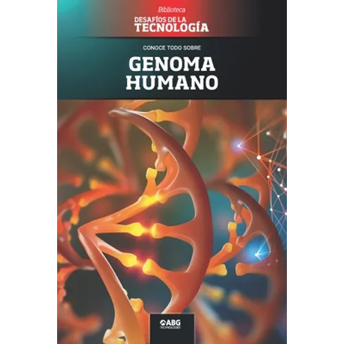 Genoma humano: El editor genético CRISPR y la vacuna contra el COVID-19 - Paperback