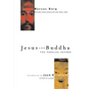 Jesus and Buddha: The Parallel Sayings - Paperback
