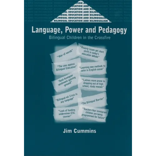 Language, Power and Pedagogy: Bilingual Children in the Crossfire - Paperback