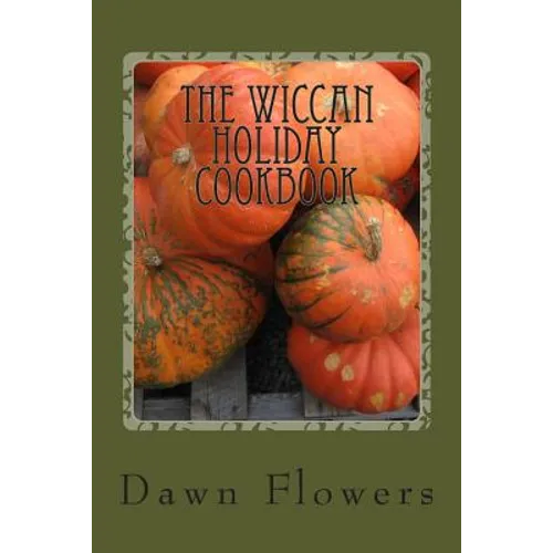 The Wiccan Holiday Cookbook - Paperback